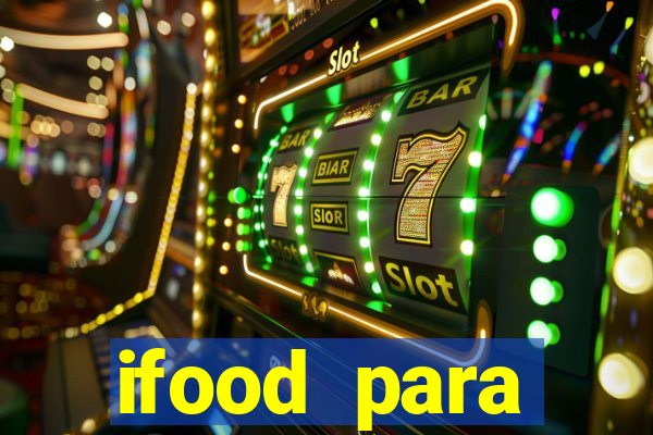 ifood para restaurante login